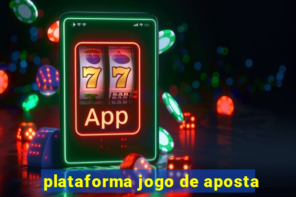 plataforma jogo de aposta