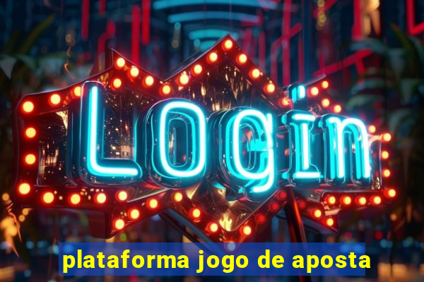 plataforma jogo de aposta