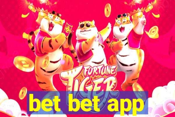 bet bet app