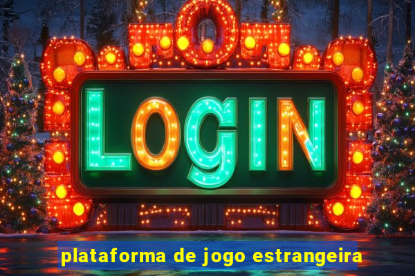 plataforma de jogo estrangeira