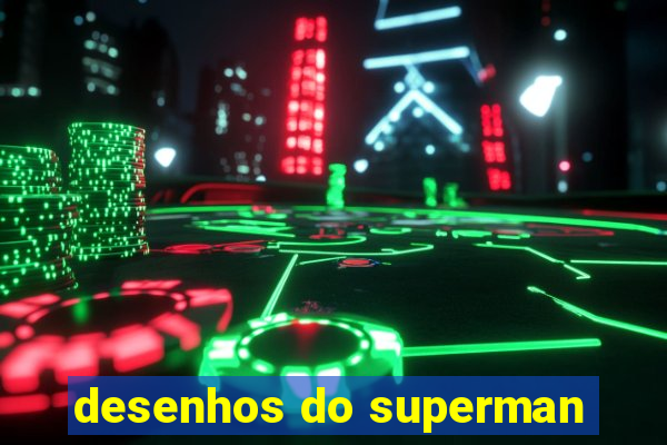 desenhos do superman