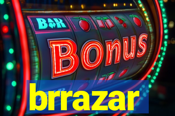 brrazar