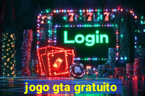 jogo gta gratuito