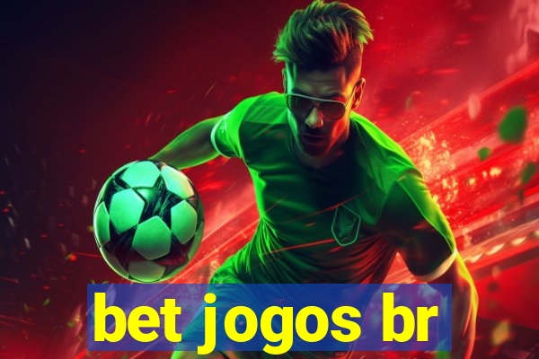 bet jogos br