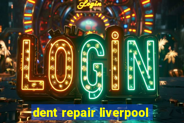 dent repair liverpool