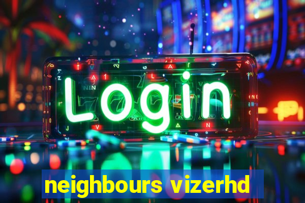 neighbours vizerhd