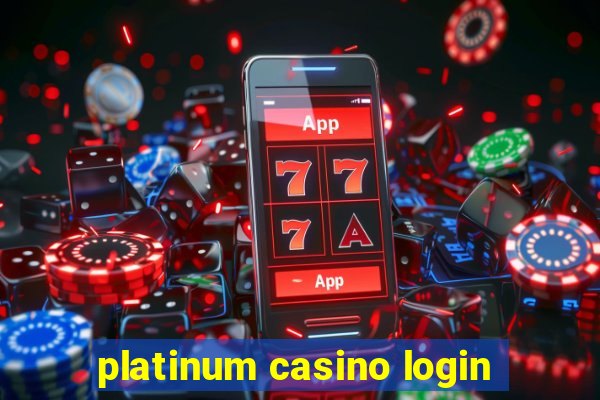 platinum casino login