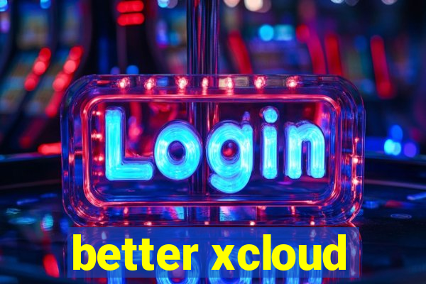 better xcloud