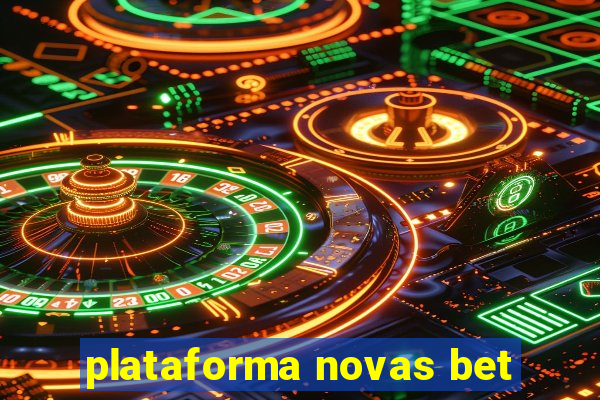 plataforma novas bet