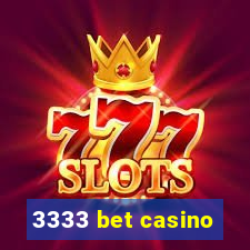 3333 bet casino