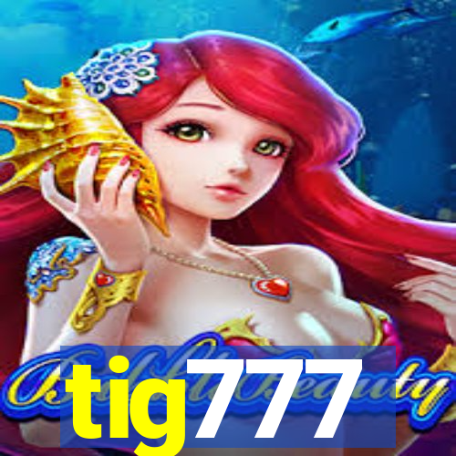 tig777