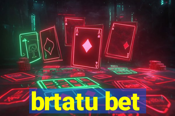 brtatu bet