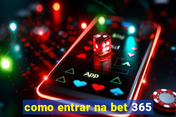 como entrar na bet 365