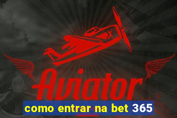 como entrar na bet 365