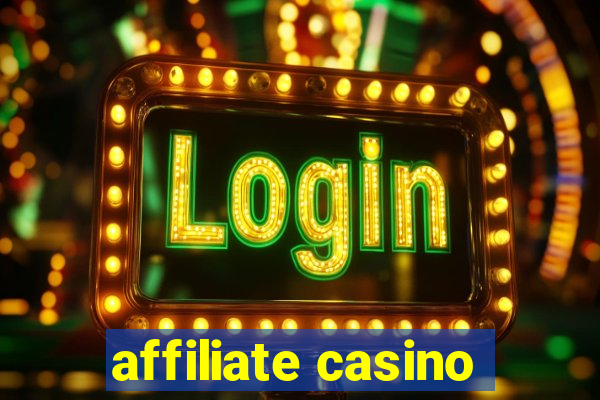 affiliate casino