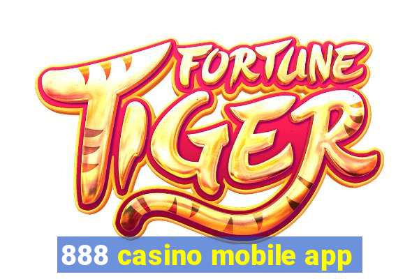 888 casino mobile app