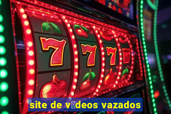 site de v铆deos vazados