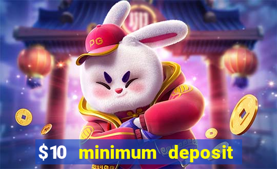 $10 minimum deposit casino usa