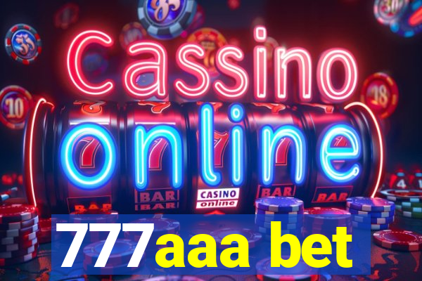 777aaa bet