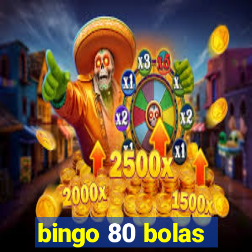 bingo 80 bolas