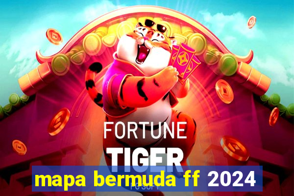 mapa bermuda ff 2024