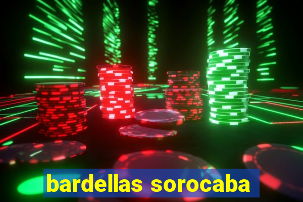 bardellas sorocaba