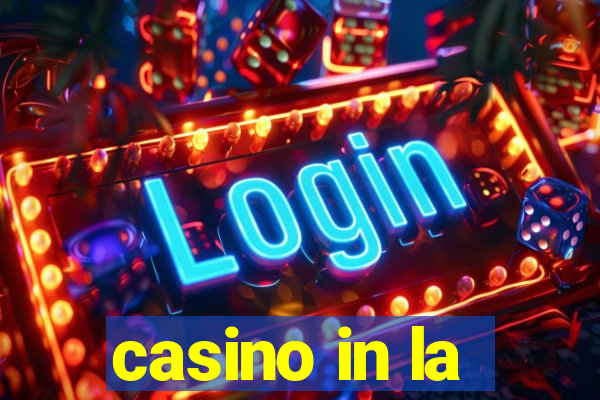 casino in la