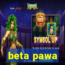 beta pawa