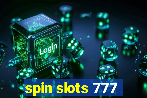 spin slots 777