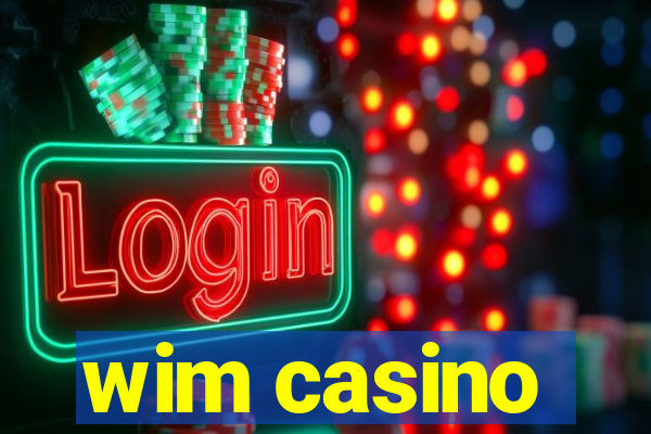 wim casino