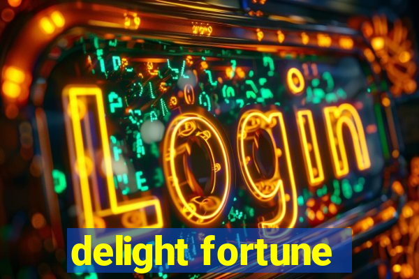 delight fortune