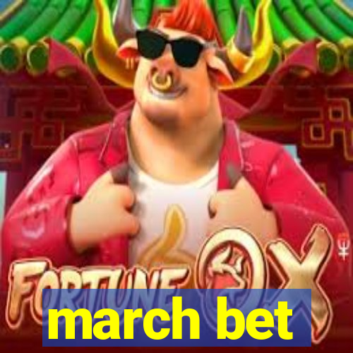 march bet