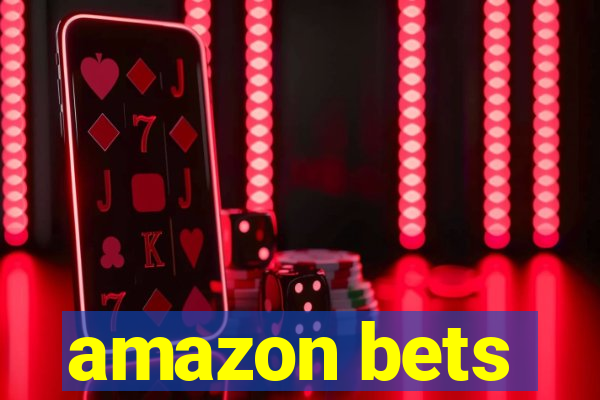 amazon bets