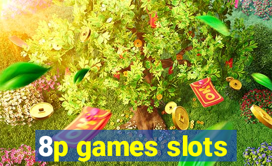 8p games slots