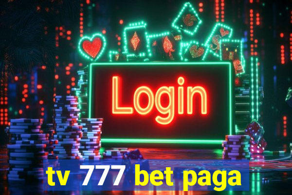 tv 777 bet paga