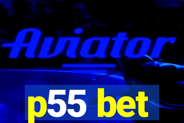 p55 bet