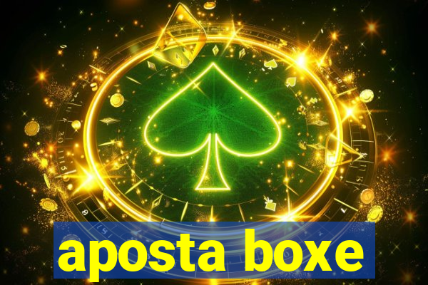 aposta boxe