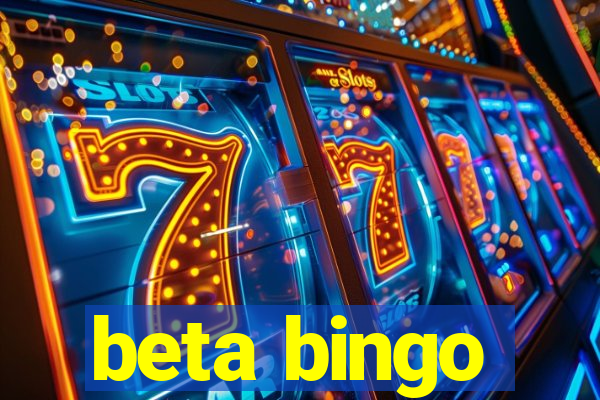 beta bingo