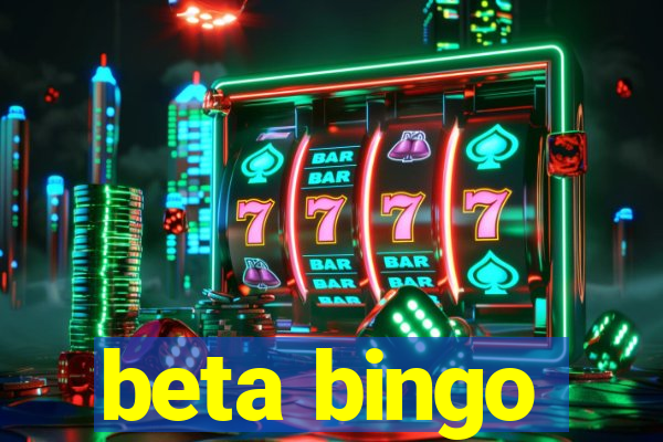 beta bingo