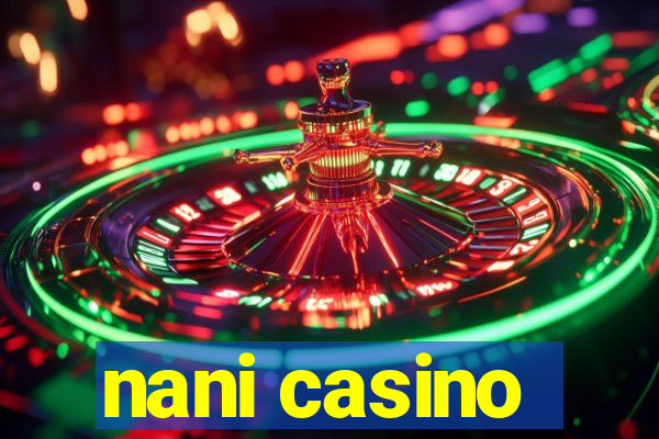 nani casino