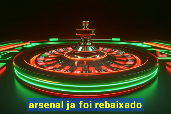 arsenal ja foi rebaixado