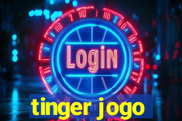 tinger jogo