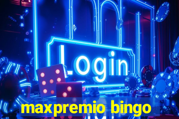 maxpremio bingo