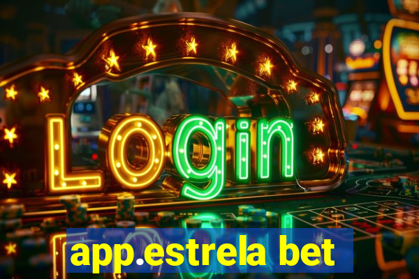 app.estrela bet