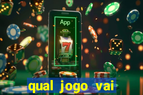 qual jogo vai passa na globo hj