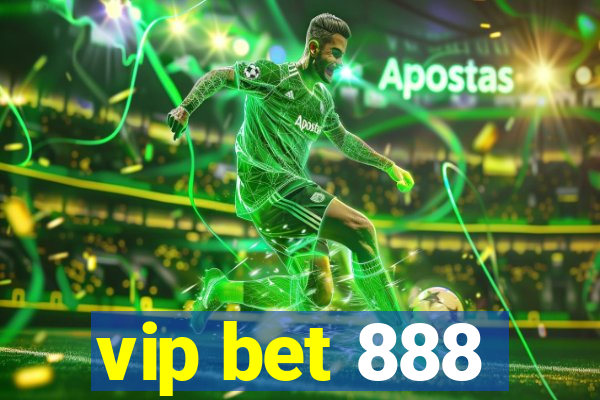 vip bet 888