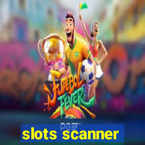 slots scanner