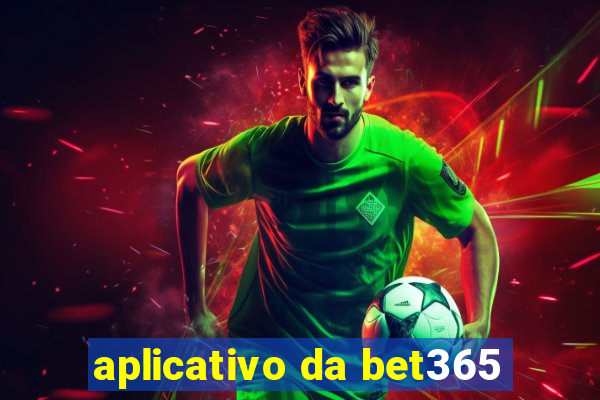 aplicativo da bet365