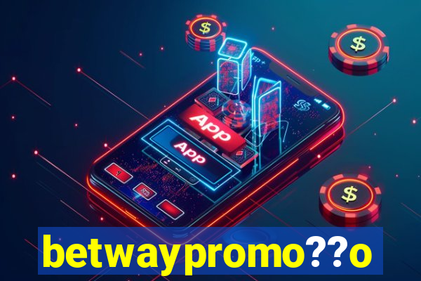 betwaypromo??o