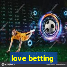 love betting